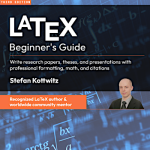 LaTeX Beginner’s Guide, 3rd Edition Released (March 2026)